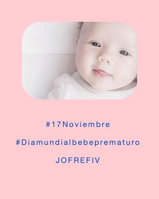 17 DE NOVIEMBRE, DÍA MUNDIAL DEL BEBÉ PREMATURO